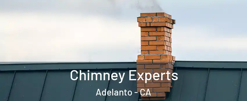 Chimney Experts Adelanto - CA