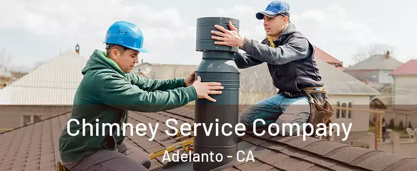  Chimney Service Company Adelanto - CA