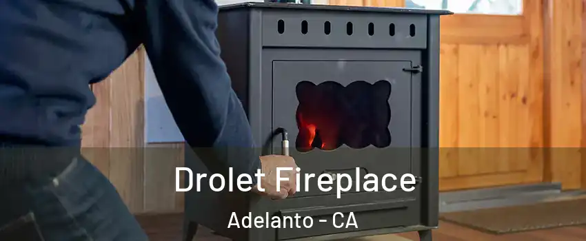  Drolet Fireplace Adelanto - CA
