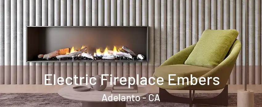  Electric Fireplace Embers Adelanto - CA