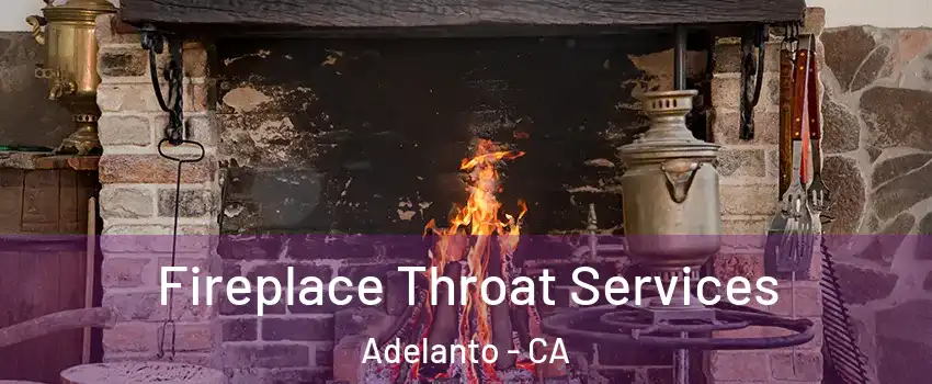  Fireplace Throat Services Adelanto - CA