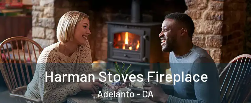  Harman Stoves Fireplace Adelanto - CA