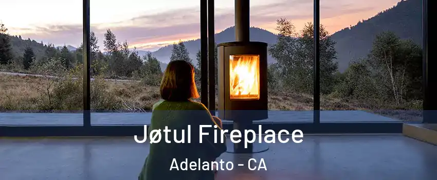  Jøtul Fireplace Adelanto - CA