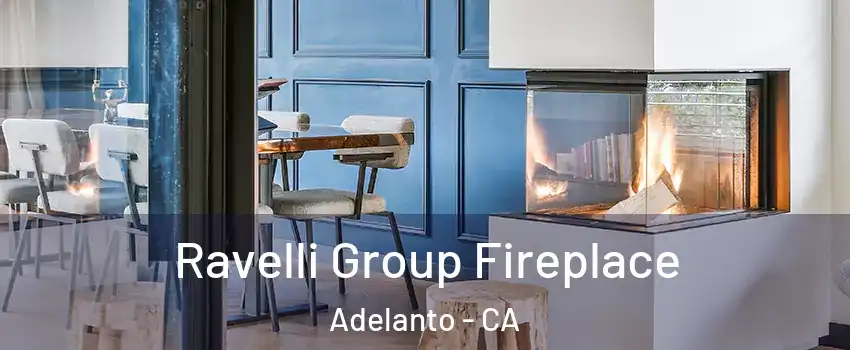  Ravelli Group Fireplace Adelanto - CA