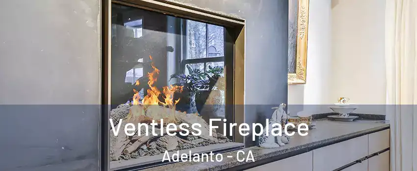  Ventless Fireplace Adelanto - CA